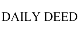DAILY DEED trademark
