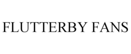 FLUTTERBY FANS trademark