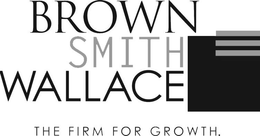 BROWN SMITH WALLACE THE FIRM FOR GROWTH trademark