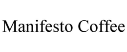 MANIFESTO COFFEE trademark