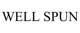 WELL SPUN trademark