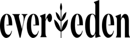 EVER EDEN trademark