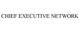 CHIEF EXECUTIVE NETWORK trademark