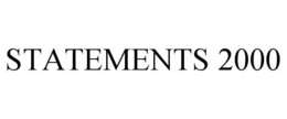 STATEMENTS 2000 trademark