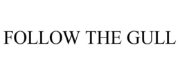 FOLLOW THE GULL trademark