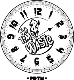 NO TIME $ WASTE PDTM 1,2,3,4,5,6,7,8,9,10,11,12 trademark