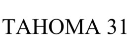 TAHOMA 31 trademark