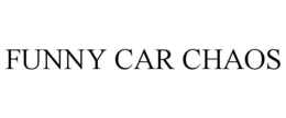 FUNNY CAR CHAOS trademark