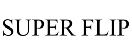 SUPER FLIP trademark