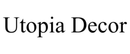 UTOPIA DECOR trademark