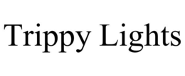 TRIPPY LIGHTS trademark
