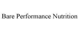 BARE PERFORMANCE NUTRITION trademark