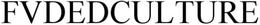 FVDEDCULTURE trademark