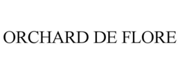 ORCHARD DE FLORE trademark