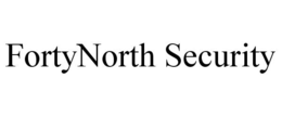 FORTYNORTH SECURITY trademark