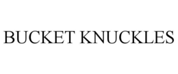 BUCKET KNUCKLES trademark