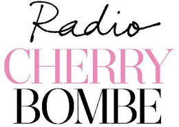 RADIO CHERRY BOMBE trademark
