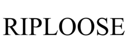 RIPLOOSE trademark
