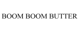 BOOM BOOM BUTTER trademark