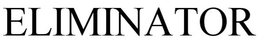 ELIMINATOR trademark