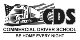 CDS COMMERCIAL DRIVER SCHOOL BE HOME EVERY NIGHT trademark