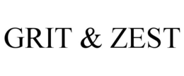 GRIT & ZEST trademark