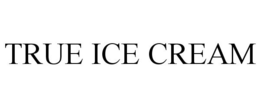 TRUE ICE CREAM trademark