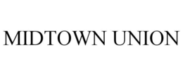 MIDTOWN UNION trademark