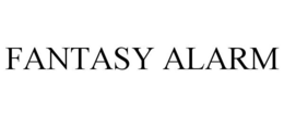 FANTASY ALARM trademark