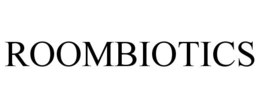 ROOMBIOTICS trademark