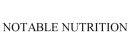 NOTABLE NUTRITION trademark