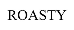 ROASTY trademark