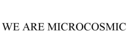 WE ARE MICROCOSMIC trademark