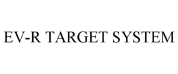 EV-R TARGET SYSTEM trademark