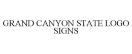 GRAND CANYON STATE LOGO SIGNS trademark