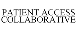 PATIENT ACCESS COLLABORATIVE trademark