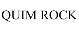QUIM ROCK trademark