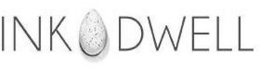 INK DWELL trademark