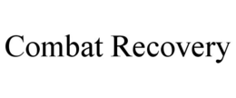 COMBAT RECOVERY trademark