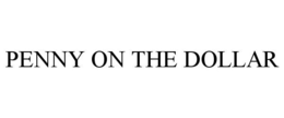 PENNY ON THE DOLLAR trademark