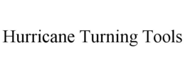 HURRICANE TURNING TOOLS trademark