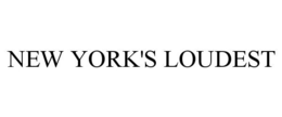 NEW YORK'S LOUDEST trademark
