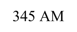 345 AM trademark
