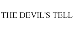THE DEVIL'S TELL trademark