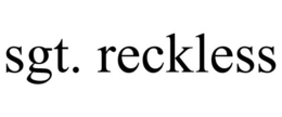 SGT. RECKLESS trademark