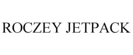 ROCZEY JETPACK trademark