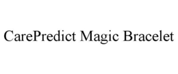 CAREPREDICT MAGIC BRACELET trademark