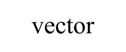 VECTOR trademark