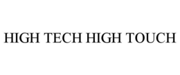 HIGH TECH HIGH TOUCH trademark