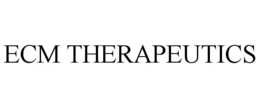 ECM THERAPEUTICS trademark